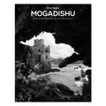 Mogadishu through the eyes of an architect