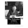 The Defendant (1901). By: G. K. Chesterton: English essays