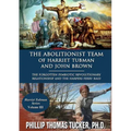 The Abolitionist Team of Harriet Tubman and John Brown