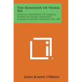 The Remission of Venial Sin: Catholic University of America, School of Sacred Theology, Studies in Sacred Theology No. 109