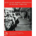 Just Cause: Marine Operations in Panama 1988-1990