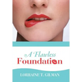 A Flawless Foundation