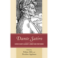 Dante Satiro: Satire in Dante Alighieri's Comedy and Other Works