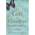 The Gift of Goodbye
