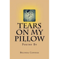 Tears On My Pillow: My thoughts through poetry
