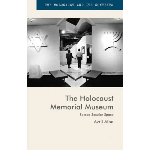 The Holocaust Memorial Museum: Sacred Secular Space