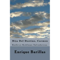 Hija Del Destino, Carmen: Kathryn Kuhlman Salvadorena.