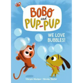 We Love Bubbles! (Bobo and Pup-Pup): (A Graphic Novel)