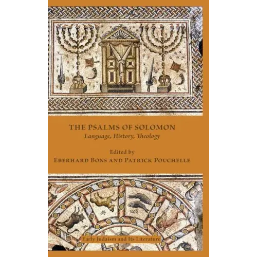 The Psalms of Solomon: Language, History, Theology