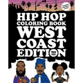 Hip Hop Coloring Book: West Coast Edition
