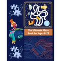 The Ultimate Maze Book for Ages 8-12: Chllenging Maze Book for Teens