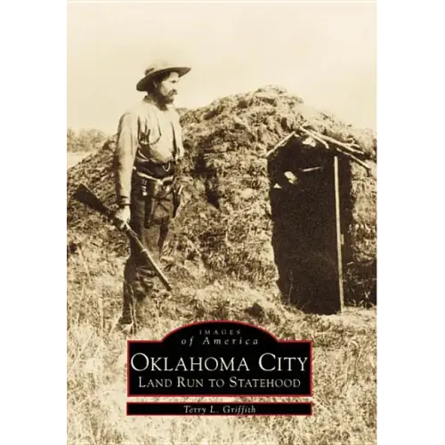 Oklahoma City: Land Run to Statehood