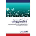 Harmonic Analysis of Voltage Source Inverter using PWM Techniques