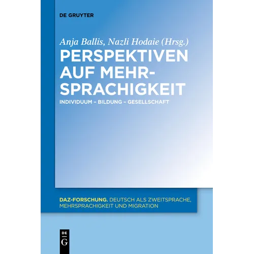 Perspektiven Auf Mehrsprachigkeit: Individuum - Bildung - Gesellschaft