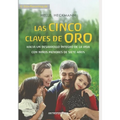 Las Cinco Claves de Oro: Hacia un desarrollo íntegro de la vida con niños menores de siete años