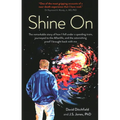 Shine on: The Remarkable Story of How I Fell Under a Speeding Train, Journeyed to the Afterlife, and the Astonishing Proof I Brought Back with Me