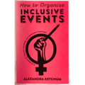 How to Organize Inclusive Events: A Handbook for Feminist, Accessible, and Sustainable Gatherings