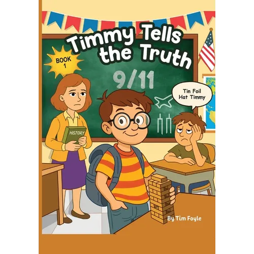 Timmy Tells the Truth: 9/11 - The Day That Changed Everything
