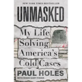 Unmasked: My Life Solving America's Cold Cases
