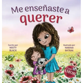 Me enseñaste a querer: You Taught Me Love (Spanish Edition)