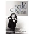 It's Your Choice!: A Practical Guide to Emotional Health