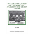 The Moravian Church and the Missionary Awakening in England, 1760-1800