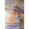 A Quintessential Quartet: The Story of the Lindsay String Quartet