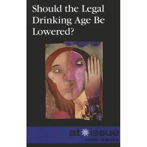 Should the Legal Drinking Age Be Lowered?