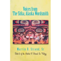Voices from the Sitka, Alaska Wordsmith: Book 2 of the Martin R. Strand, Sr. Trilogy