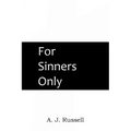 For Sinners Only