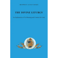 The Divine Liturgy: An explanation of its meaning and content for laity