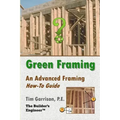 Green Framing: An Advanced Framing How-To Guide