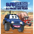 DJ's Off-Road Adventures: DJ Faces His Fear