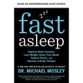 Fast Asleep: Improve Brain Function, Lose Weight, Boost Your Mood, Reduce Stress, and Become a Better Sleeper