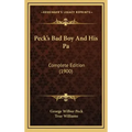 Peck's Bad Boy And His Pa: Complete Edition (1900)