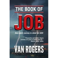 The Book of Job: One Man's Journey to Stand for God