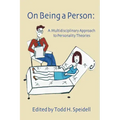 On Being a Person: A Multidisciplinary Approach to Personality Theories