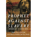 Prophet Against Slavery: Benjamin Lay, a Graphic Novel