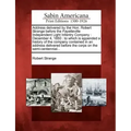Address Delivered by the Hon. Robert Strange Before the Fayetteville Independent Light Infantry Company: December 4, 1850: To Which Is Appended a Hist