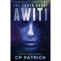 The Truth About Awiti