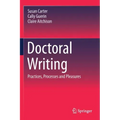 Doctoral Writing: Practices, Processes and Pleasures