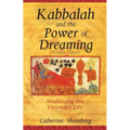 Kabbalah and the Power of Dreaming: Awakening the Visionary Life