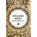 Dreaming of Money in Ho Chi Minh City