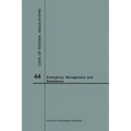 Code of Federal Regulations Title 44, Emergency Management and Assistance, 2018