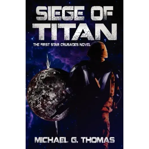 Siege of Titan (Star Crusades, Book 1)