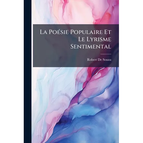 La Poésie Populaire Et Le Lyrisme Sentimental