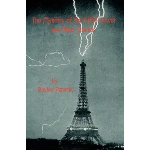 The Mystery of the Eiffel Tower and Other Stories