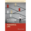 Powerful Choices, Powerful Life