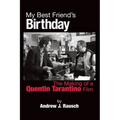 My Best Friend's Birthday: The Making of a Quentin Tarantino Film