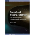 Special and General Relativity: An Introduction to Spacetime and Gravitation